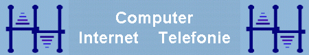 Computer
Internet    Telefonie